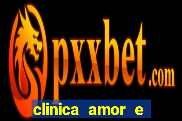 clinica amor e saude pirituba